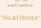 DIA DEL DIRECTOR DE ESCUELA