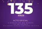 ACTO OFICIAL ANIVERSARIO 135° RUFINO