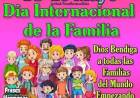 15 DE MAYO: DIA INTERNACIONAL DE LA FAMILIA