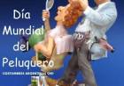 25 DE AGOSTO: DIA MUNDIAL DEL PELUQUERO