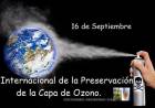 16 DE SETIEMBRE: DIA INTERNACIONAL DE  LA PRESERVACION DE LA CAPA DE OZONO