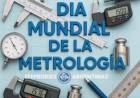 20 DE MAYO: DIA MUNDIAL DE LA METROLOGIA