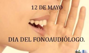 12 DE MAYO: DIA DEL FONOAUDIOLOGO