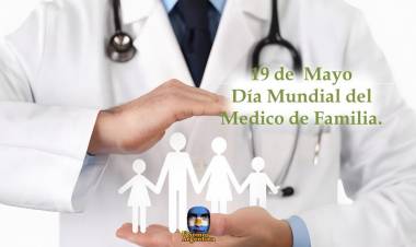 19 DE MAYO: DIA MUNDIAL DEL MEDICO DE FAMILIA