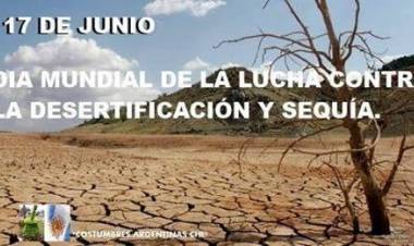 17 DE JUNIO: DIA MUNDIAL DE LUCHA CONTRA LA DESERTIFICACION Y LA SEQUIA