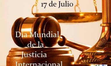 17 DE JULIO: DIA MUNDIAL DE LA JUSTICIA INTERNACIONAL