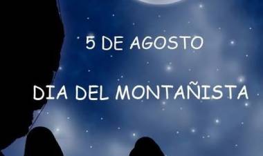 5 DE AGOSTO: DIA DEL MONTAÑISTA