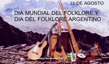 22 DE AGOSTO: DIA MUNDIAL DEL FOLKLORE Y DEL FOLKLORE ARGENTINO