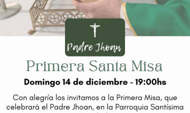 NO OLVIDAR: EL 14 DE DICIEMBRE PRIMER MISA DE L PADRE JHOAN