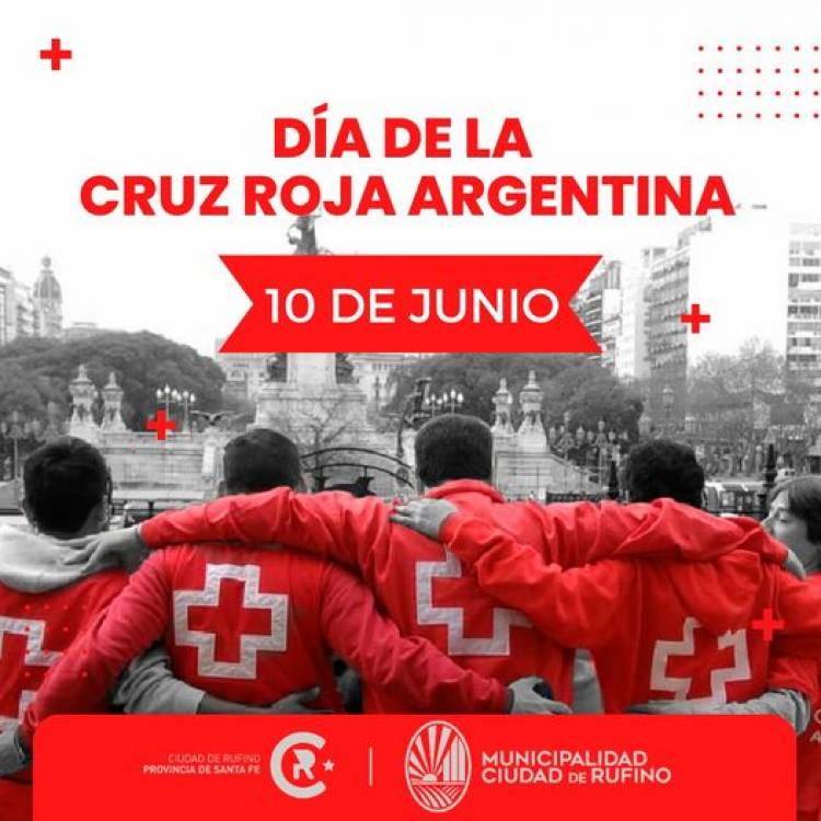 10 DE JUNIO: DIA DE LA CRUZ ROJA ARGENTINA