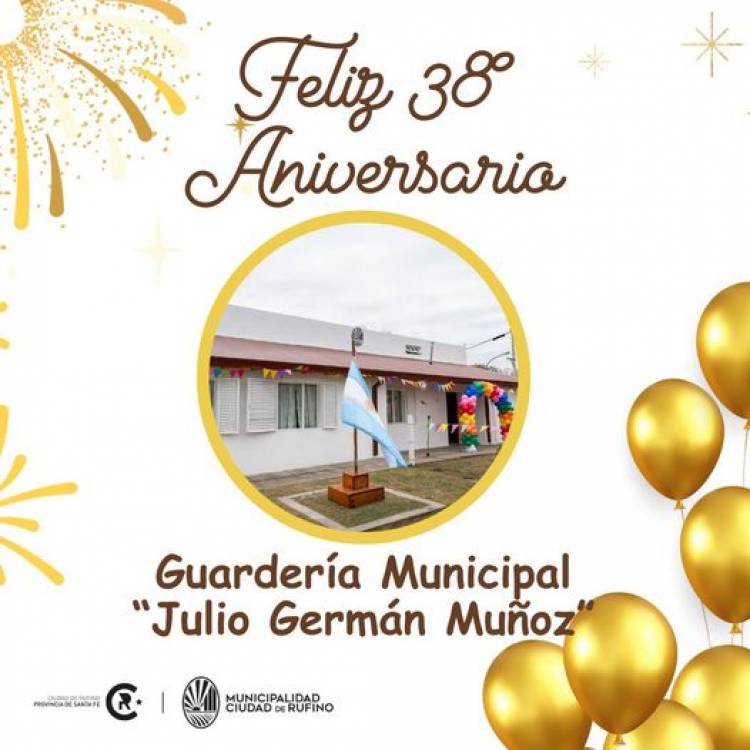 FELIZ 38 ANIVERSARIO  GUARDERIA MUNICIPAL