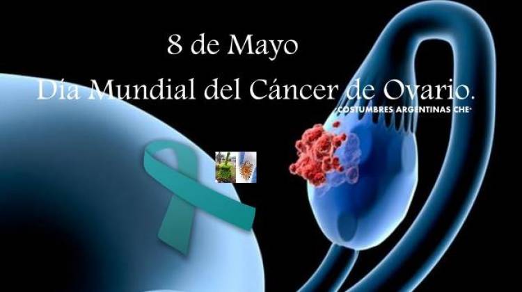 8 DE MAYO: DIA MUNDIAL DEL CANCER DE OVARIO