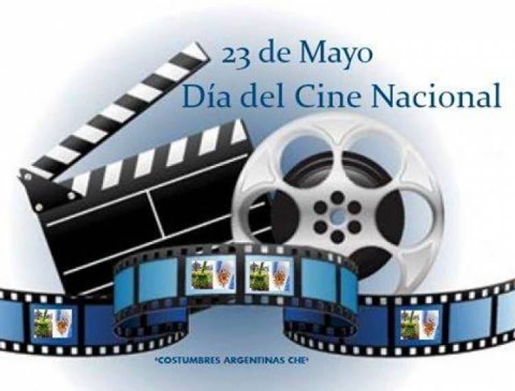 23 DE MAYO: DIA DEL CINE NACIONAL