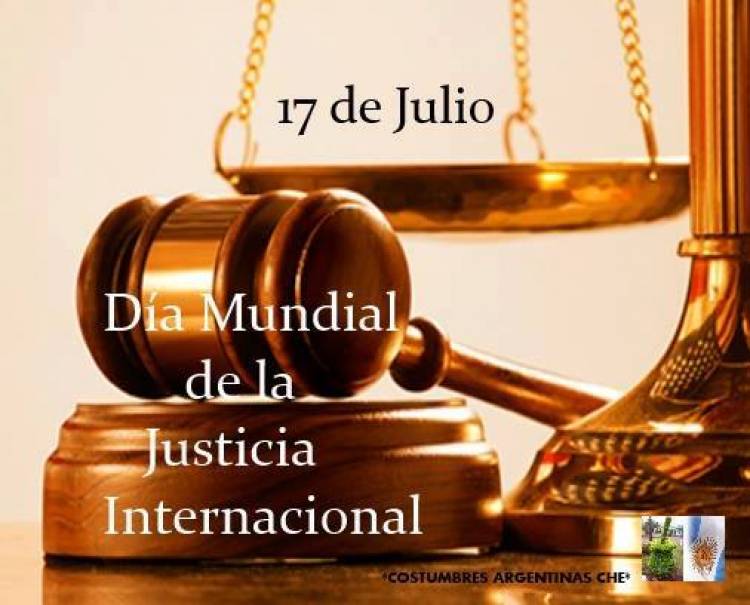 17 DE JULIO: DIA MUNDIAL DE LA JUSTICIA INTERNACIONAL