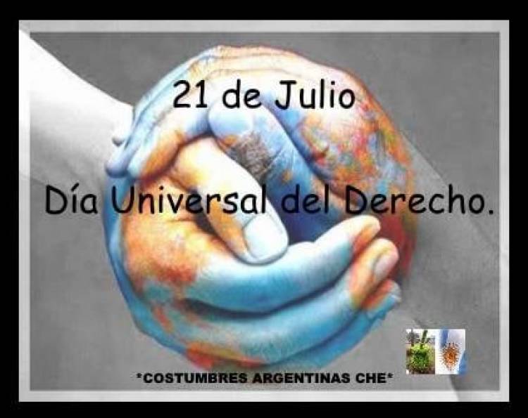 21 DE JULIO: DIA UNIVERSAL DEL DERECHO