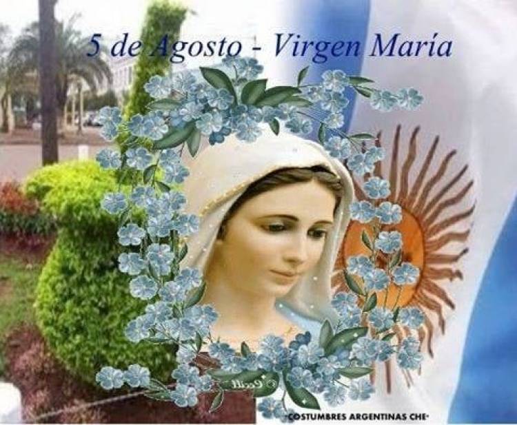 5 DE AGOSTO: CUMPLEAÑOS DE LA VIRGEN MARIA