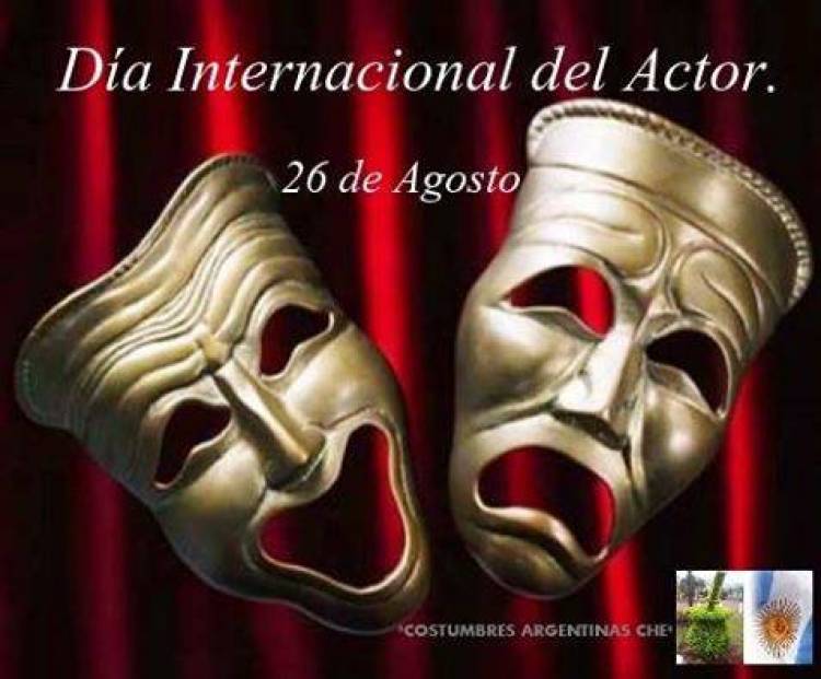 26 DE AGOSTO: DIA INTERNACIONAL DEL ACTOR