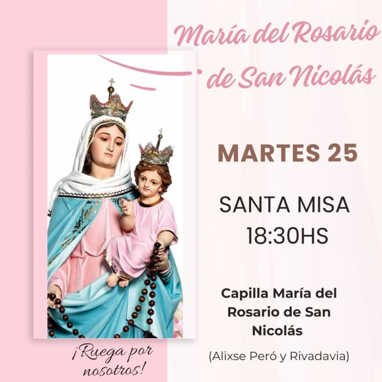 HOY MISA EN HONOR A MARIA DEL ROSARIO DE SAN NICOLAS