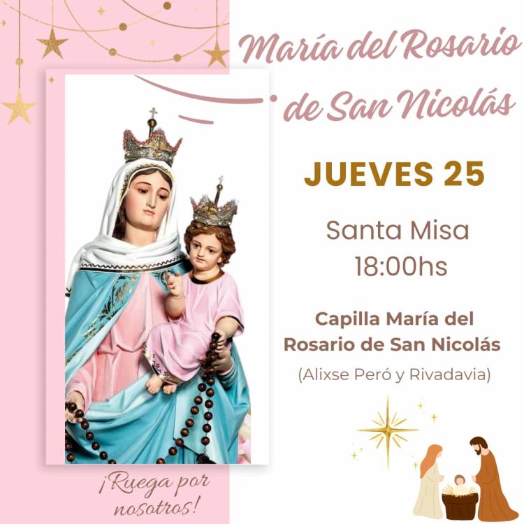 MAÑANA LA VIRGEN DEL  ROSARIO DE SAN NICOLAS TE ESPERA...!!!
