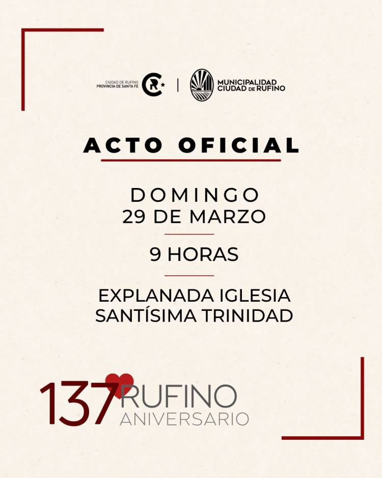 137 ANIVERSARIO CIUDAD DE RUFINO