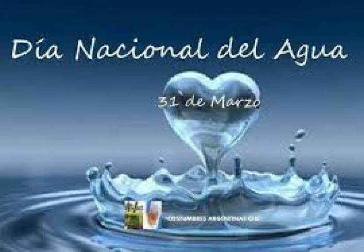 31 DE MARZO: DIA NACIONAL DEL AGUA