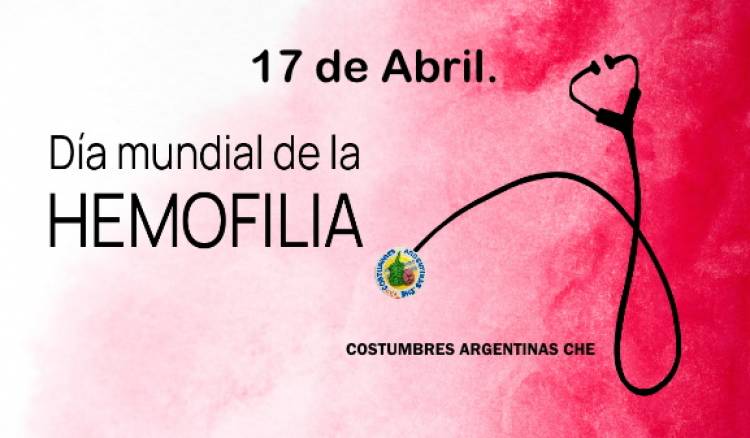 17 DE ABRIL: DIA MUNDIAL DE LA HEMOFILIA