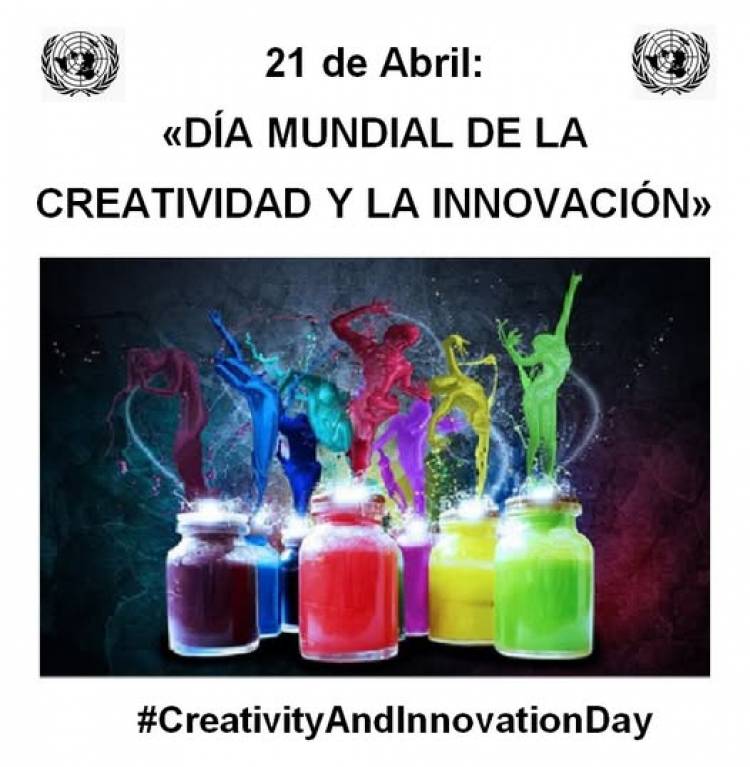 21 DE ABRIL: DIA MUNDIAL DE LA CREATIVIDAD Y LA INNOVACION