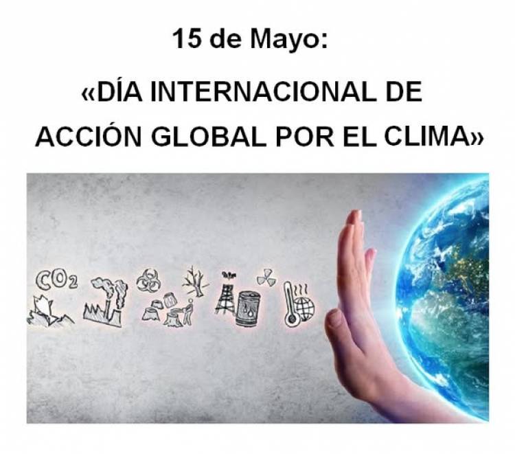 15 DE MAYO: DIA INTERNACIONAL DE ACCION GLOBAL POR EL CLIMA